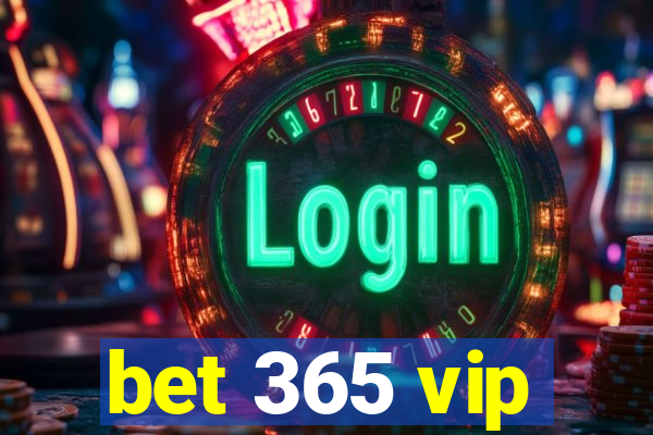 bet 365 vip